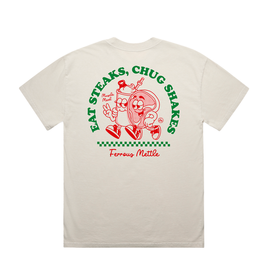 EAT STEAKS, CHUG SHAKES