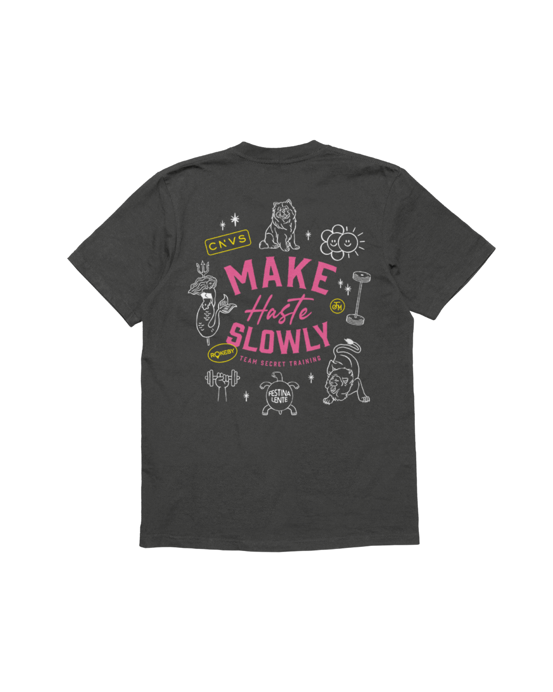 MAKE HASTE SLOWLY